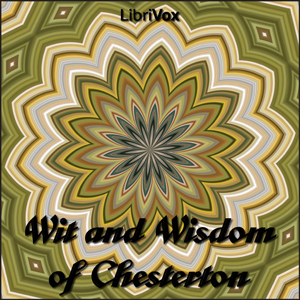 Wit and Wisdom of Chesterton