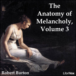 Anatomy of Melancholy Volume 3