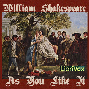 As You Like It (version 2) by William Shakespeare (1564 - 1616)