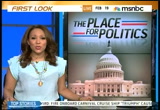 First Look : MSNBC : February 19, 2013 5:00am-5:30am EST
