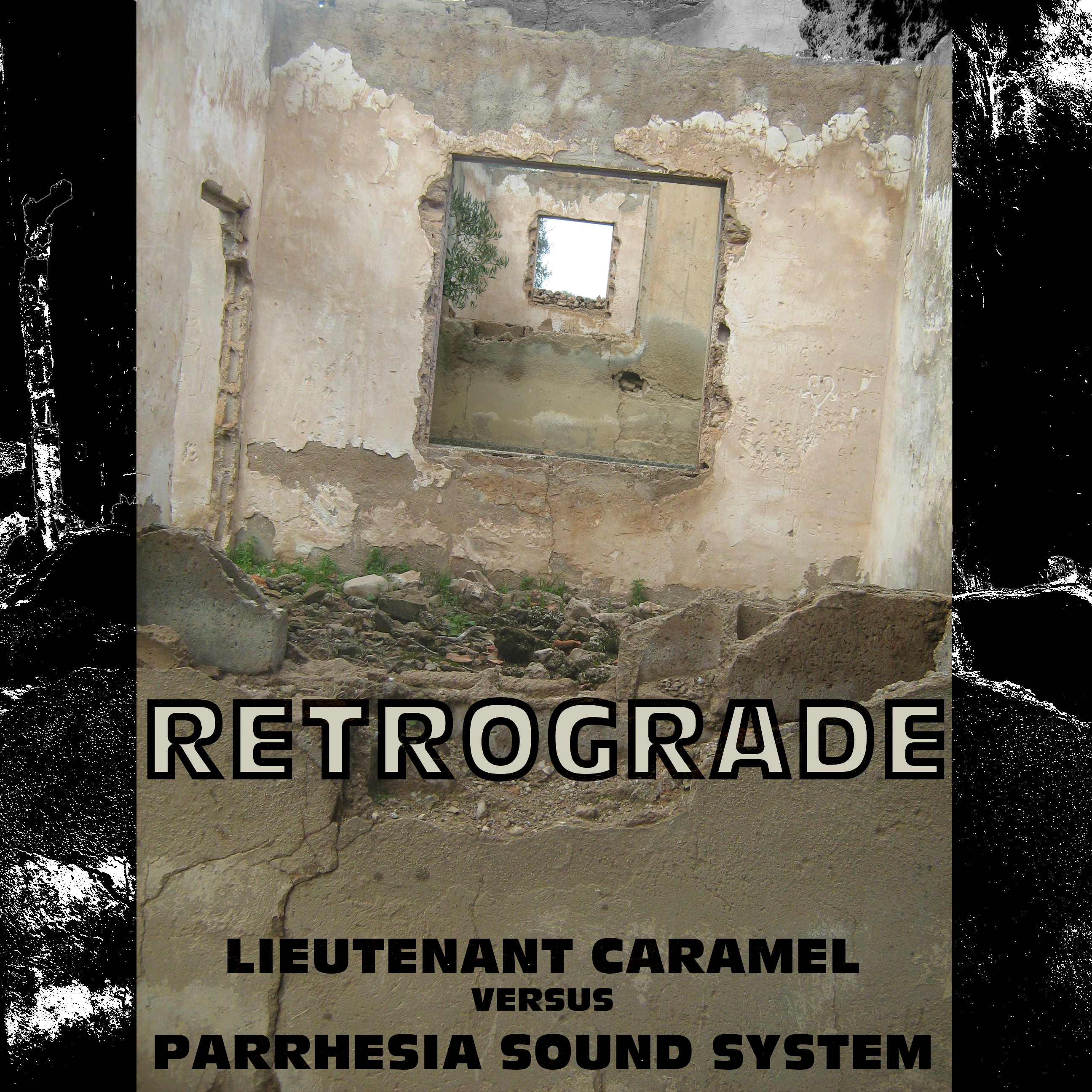 Lieutenant Caramel VersuS PARRHESIA Sound System – RETROGRADE
