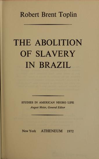 Cover of: The abolition of slavery in Brazil. by Robert Brent Toplin