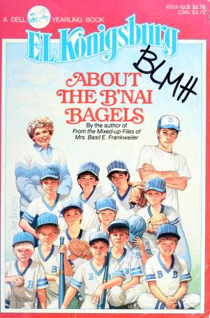 Cover of: About the B'nai Bagels by E. L. Konigsburg