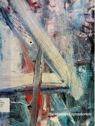 Cover of: The abstract expressionists by Eugene Victor Thaw
