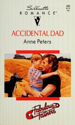 Cover of: Accidental dad by Anne Peters