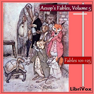Aesop's Fables, Volume 05 (Fables 101-125)