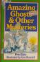 Cover of: Amazing Ghosts and Other Mysteries