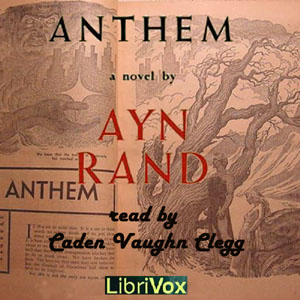 Anthem (version 2) by Ayn Rand (1905 - 1982) Podcast artwork