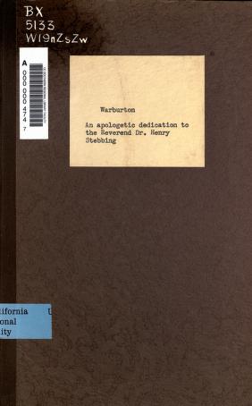 Cover of: An apologetical dedication to the Reverend Dr. Henry Stebbing by William Warburton