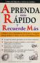 Cover of: Aprenda Mas Rapido Y Recuerde Mas (Ejercita y Activa Tu Cerebro. Exercise and Put Your Brain to)