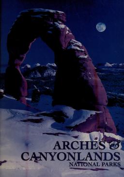 Cover of: Arches & Canyonlands National Parks by Janet Lowe