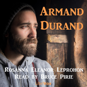 Armand DurandArmand Durand published in 1868 was written by Rosanna Leprohon an English-speaker with an insider's knowledge of French Canada thanks to her Montreal education and ...