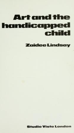 Cover of: Art and the handicapped child. by Zaidee Lindsay