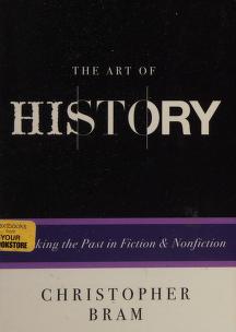 Cover of: The art of history by Christopher Bram