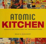 Cover of: Atomic Kitchen. by Brian Alexander
