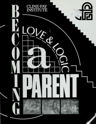 Cover of: Becoming a love and logic parent by Jim Fay