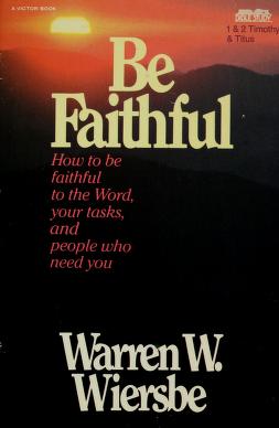 Cover of: Be faithful by Warren W. Wiersbe