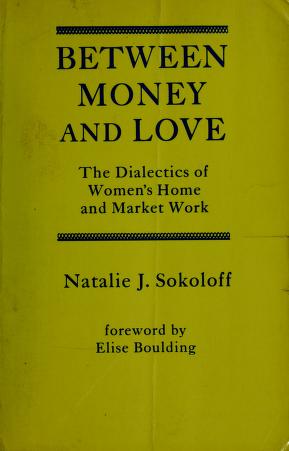 Cover of: Between money and love by Natalie J. Sokoloff