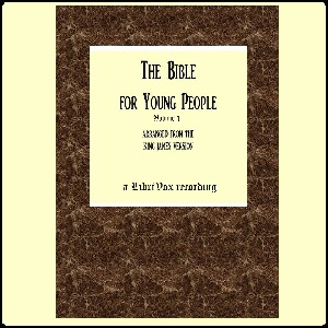 The Bible For Young People Vol. 1