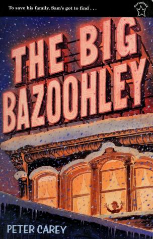 Cover of: The big Bazoohley by Peter Carey