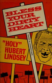 Cover of: Bless your dirty heart. by Hubert Lindsey