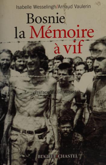 Cover of: Bosnie, la mémoire à vif by Isabelle Wesselingh