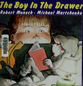 Cover of: The boy in the drawer by Robert N. Munsch