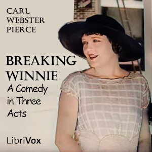 Breaking Winnie; A Comedy in Three Acts cover