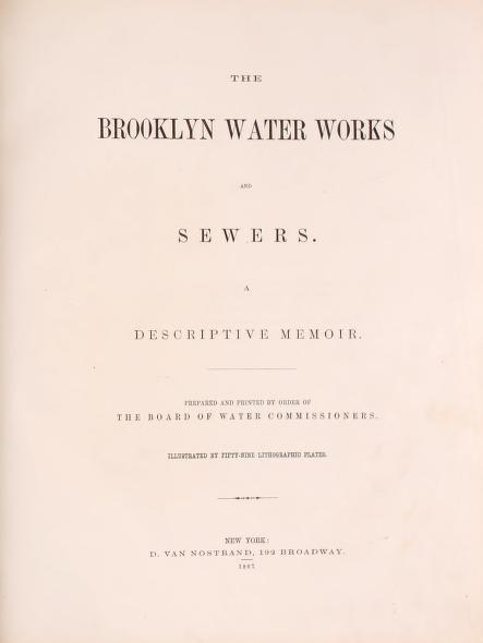 The Brooklyn water works and sewers : a descriptive memoir
