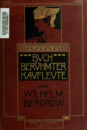 Cover of: Buch berühmter Kaufleute by Wilhelm Berdrow