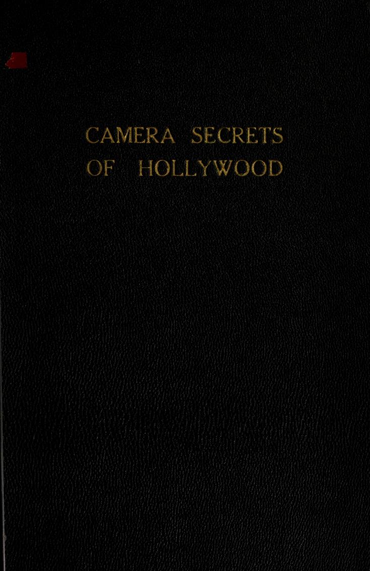 Camera secrets of Hollywood : simplified photography for the home picture maker [1931]