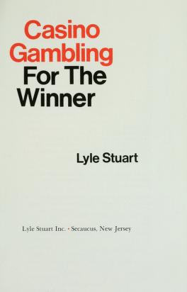 Cover of: Casino gambling for the winner by Lyle Stuart
