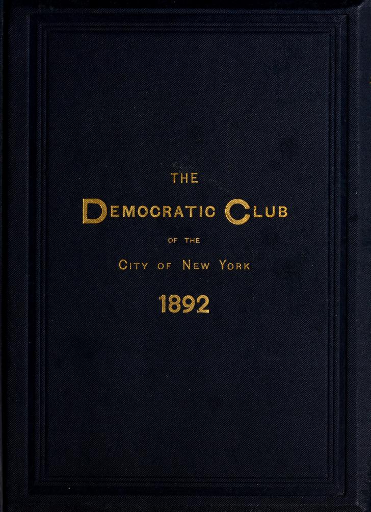 Certificate of incorporation, constitution, rules and list of members of the Democratic Club of the City of New York