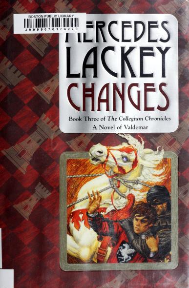 Changes (Valdemar: Collegium Chronicles #3) by Mercedes Lackey