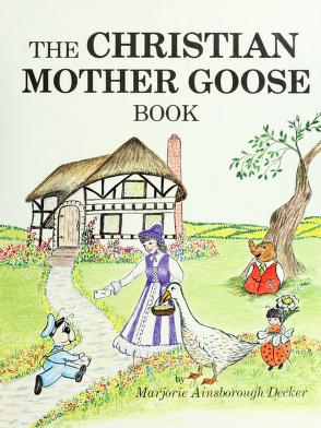Cover of: The Christian Mother Goose treasury by Marjorie Ainsborough Decker
