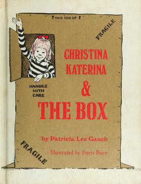 Cover of: Christina Katerina & the box. by Patricia Lee Gauch