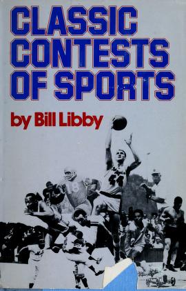 Cover of: Classic contests of sports. by Bill Libby