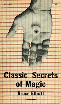 Cover of: Classic secrets of magic by Bruce Elliott