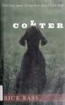 Cover of: Colter [electronic resource] : the true story of the best dog I ever had