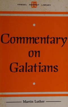 Cover of: Commentary on Galatians by Martin Luther