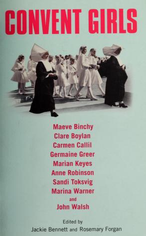 Cover of: Convent girls by edited by Jackie Bennett and Rosemary Forgan.