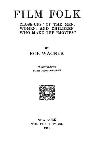 Thumbnail image of a page from Film folk; close-ups of the men, women, and children who make the movies