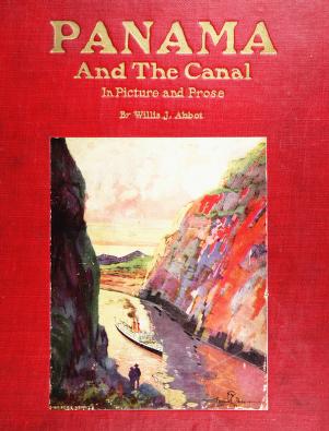 Cover of: Panama and the canal in picture and prose by Willis J. Abbot