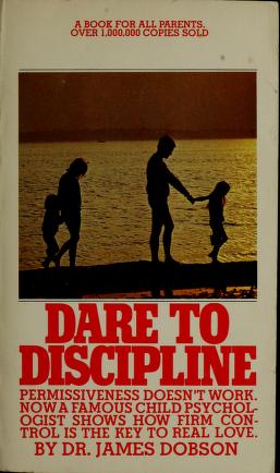 Cover of: Dare to discipline by James C. Dobson