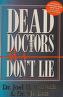 Cover of: Dead Doctors Don't Lie