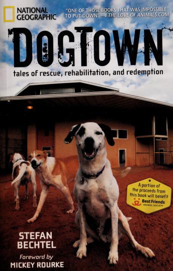 Cover of: Dogtown : tales of rescue, rehabilitation, and redemption by 
