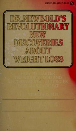 Cover of: Dr. Newbold's Revolutionary new discoveries about weight loss by H. L. Newbold