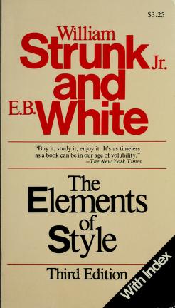 Cover of: The elements of style by William Strunk, Jr.