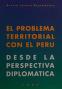 Cover of: El problema territorial con el Perú desde la perspectiva diplomática