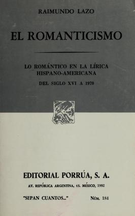 Cover of: El romanticismo by Raimundo Lazo
